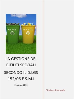cover image of La gestione dei rifiuti speciali secondo il d.lgs 152/06 e s.m.i